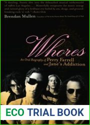 Whores: An Oral Biography of Perry Farrell and Jane|s Addiction