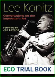 Lee Konitz: Conversations on the Improviser|s Art (Jazz Perspectives)