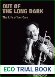 Out of the Long Dark: The Life of Ian Carr