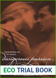 Dangerous Passion (Dangerous, #3)
