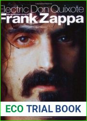 Electric Don Quixote: The Definitive Story of Frank Zappa