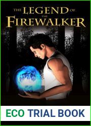 The Legend of the Firewalker (The Legend of the Firewalker, #1)