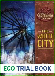 The White City (The Clockwork Dark, #3)