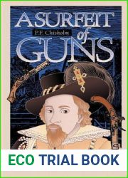 A Surfeit of Guns (Sir Robert Carey, #3)