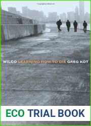Wilco: Learning How to Die