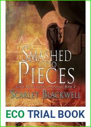 Smashed into Pieces (Clear Water Creek Chronicles #2)