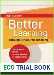 Better Learning Through Structured Teaching: A Framework for the Gradual Release of Responsibility