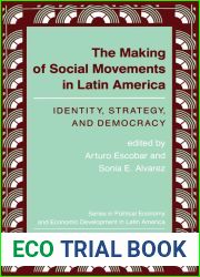 The Making of Social Movements in Latin America: Identity, Strategy, and Democracy