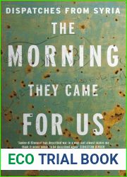 The Morning They Came for Us: Dispatches from Syria