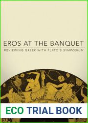 Eros at the Banquet: Reviewing Greek with Plato|s Symposium