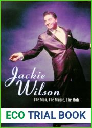 Jackie Wilson: The Man, the Music, the Mob