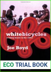 White Bicycles: Making Music in the 1960s