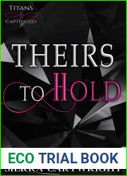 Theirs to Hold (Titans Captivated, #1)