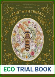 Paint with Thread: A step-by-step guide to embroidery through the seasons