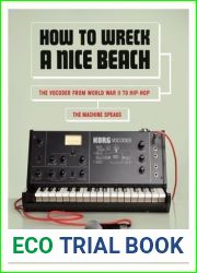 How to Wreck a Nice Beach: The Vocoder from World War II to Hip-Hop, The Machine Speaks