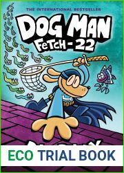 Dog Man: Fetch-22 (Dog Man, #8)