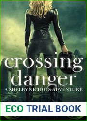 Crossing Danger (Shelby Nichols #7)