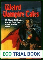 Weird Vampire Tales: 30 Blood-Chilling Stories from the Weird Fiction Pulps