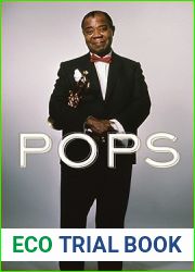Pops: A Life of Louis Armstrong
