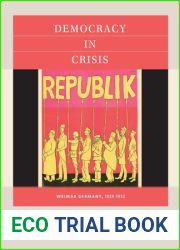 Democracy in Crisis: Weimar Germany, 1929-1932 (Reacting to the Past(TM))