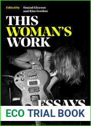 This Woman|s Work: Essays on Music