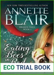 Eating Bees in Bed: Steamy Contemporary Romantic Fantasy (Dragon Tails Book 1)