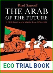 The Arab of the Future: A Childhood in the Middle East, 1978-1984