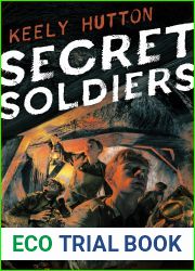 Secret Soldiers: A Novel of World War I