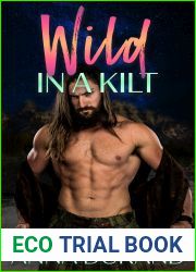 Wild in a Kilt (Hot Scots Book 13)