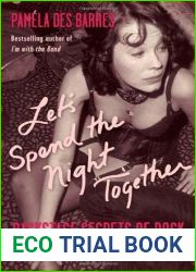 Let|s Spend the Night Together: Backstage Secrets of Rock Muses and Supergroupies