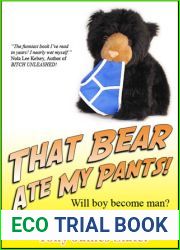 That Bear Ate My Pants!: Will Boy Become Man? Or Will Boy Become Breakfast…