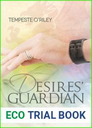 Desires| Guardian (Desires Entwined, #2)