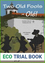 Two Old Fools - Ole: Another Slice of Andalucian Life (Old Fools, #2)