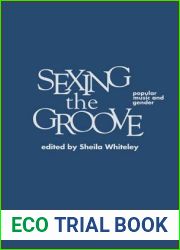 Sexing the Groove: Popular Music and Gender