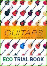 Acoustic Guitars: The Illustrated Encyclopedia