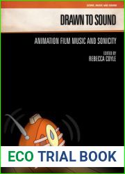 Drawn to Sound: Animation Film Music and Sonicity