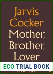 Mother, Brother, Lover: Selected Lyrics