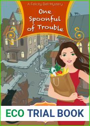 One Spoonful of Trouble (The Mysteries of Bell and Whitehouse, #1)