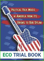 Political Folk Music in America from Its Origins to Bob Dylan