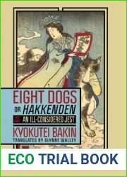 Eight Dogs, or and quot;Hakkenden and quot;: Part One-An Ill-Considered Jest