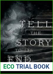 Tell the Story to Its End