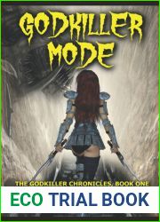 Godkiller Mode: A LitRPG Adventure (The Godkiller Chronicles)