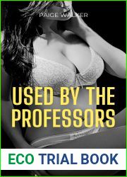 Used By The Professors: 6 Book Bundle: Explicit Erotica Stories of A Dominant Alpha Boss Who Uses, Shares, Punishes and Humiliates Me For The First Time