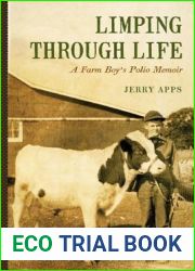 Limping through Life: A Farm Boy|s Polio Memoir