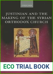 Justinian and the Making of the Syrian Orthodox Church