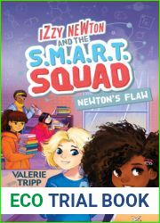 Izzy Newton and the S.M.A.R.T. Squad: Newton|s Flaw (Book 2)