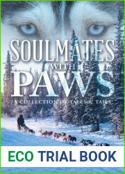SOULMATES WITH PAWS: A Collection of Tales and Tails
