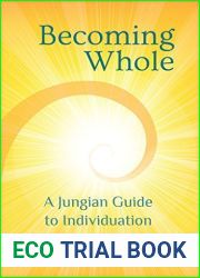Becoming Whole: A Jungian Guide to Individuation