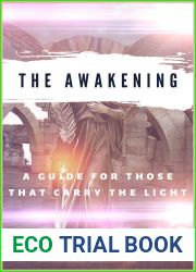THE AWAKENING: A GUIDE FOR THOSE THAT CARRY THE LIGHT