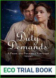 Duty Demands: A Pride and Prejudice Variation